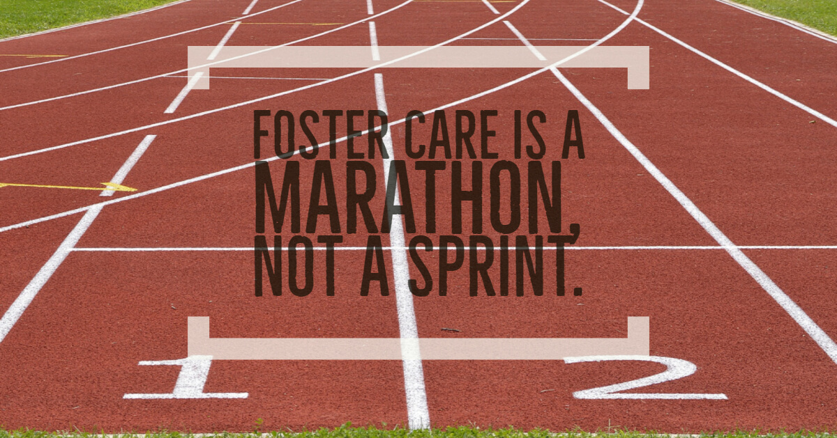 Foster Care is not a Sprint